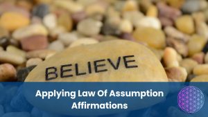 Applying Law Of Assumption Affirmations