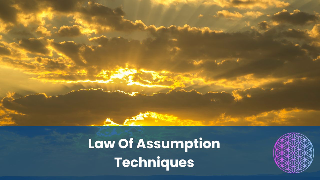 Law Of Assumption Techniques