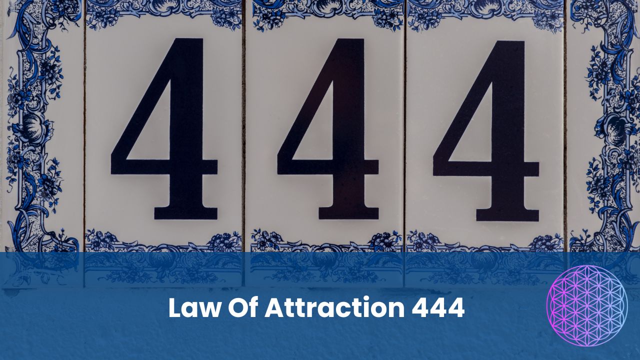 Law Of Attraction 444
