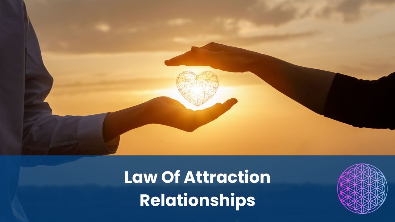 Law Of Attraction relationships