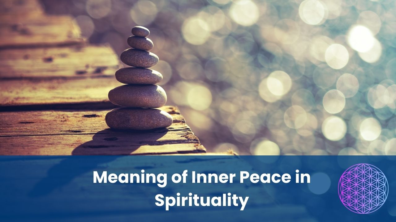Meaning of Inner Peace in Spirituality