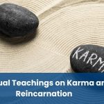 Spiritual Teachings on Karma and Reincarnation