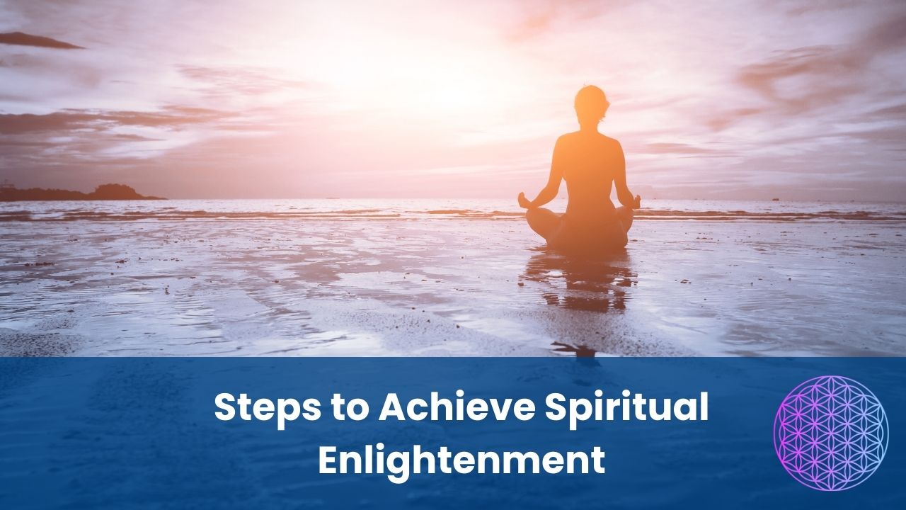 Steps to Achieve Spiritual Enlightenment